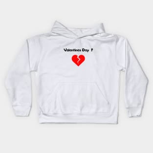 valentines day ? not for me ! Kids Hoodie